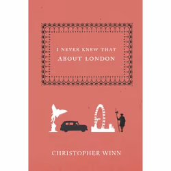 ISBN I Never Knew That About London, Anglais, Couverture rigide, 304 pages