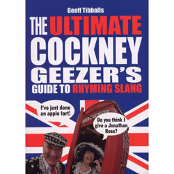 ISBN The Ultimate Cockney Geezer's Guide to Rhyming Slang, Anglais, Livre broché, 288 pages