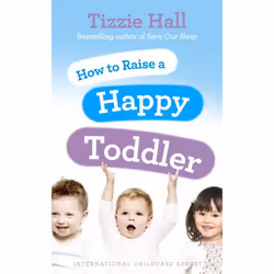 ISBN How to Raise a Happy Toddler, Anglais, 304 pages