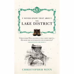 ISBN I Never Knew That About the Lake District, Anglais, Couverture rigide, 160 pages