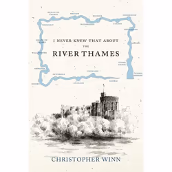 ISBN I Never Knew That About the River Thames, Anglais, Couverture rigide, 288 pages