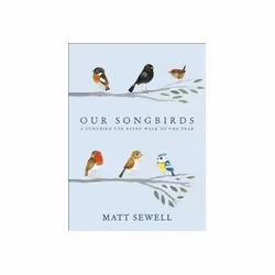 ISBN Our Songbirds: A Songbird for Every Week of the Year, Voyage, Anglais, Couverture rigide, 128 pages