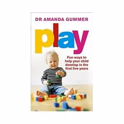ISBN Play: Fun Ways to Help Your Child Develop in the First Five Years, Santé, esprit et corps, Anglais, 224 pages