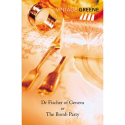 DOCTOR FISCHER OF GENEVA OR THE BOMB PARTY