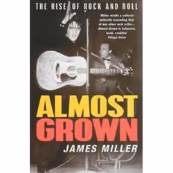 ISBN Almost Grown : The Rise of Rock and Roll, Musique, Anglais, 415 pages