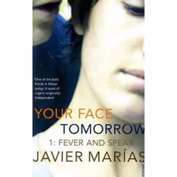 Arrow Books YOUR FACE TOMORROW 1: FEVER AND SPEAR, Anglais, Livre broché, 432 pages
