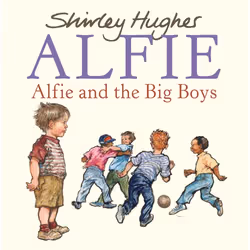 ISBN Alfie and the Big Boys, Anglais, 32 pages