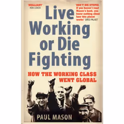 ISBN Live Working or Die Fighting, Anglais, Livre broché, 320 pages