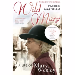 ISBN Wild Mary: The Life Of Mary Wesley, Roman, Anglais, Livre broché, 336 pages