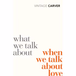 ISBN What We Talk About When We Talk About Love, Anglais, Livre broché, 144 pages