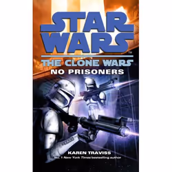 ISBN Star Wars: The Clone Wars - No Prisoners, Anglais, Livre broché, 272 pages