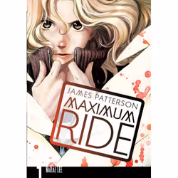 ISBN Maximum Ride: Manga Volume 1, Anglais, 248 pages