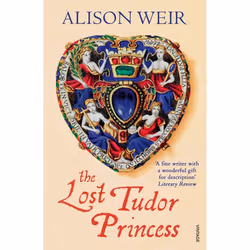 ISBN The Lost Tudor Princess, Anglais, Livre broché, 576 pages
