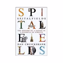 ISBN Spitalfields: The History of a Nation in a Handful of Streets, politique, Anglais, Livre broché, 784 pages
