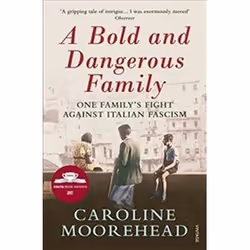 ISBN Bold and Dangerous Family : One Family’s Fight Against Italian Fascism, histoire, Anglais, 448 pages