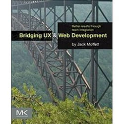 ISBN Bridging UX and Web Development : Better Results Through Team Integration livre Education Anglais