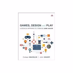 ISBN Games Design and Play: A Detailed Approach to Iterative Game Design, Art & design, Anglais, 266 pages