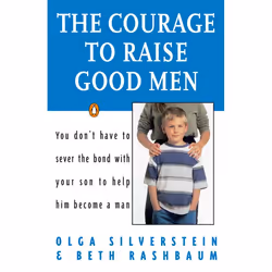 ISBN The Courage to Raise Good Men, Livre broché, 288 pages