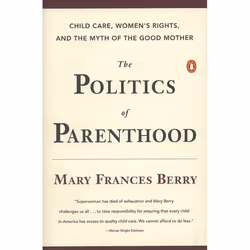 ISBN The Politics of Parenthood, Livre broché, 320 pages