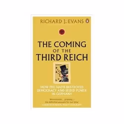 ISBN Coming of the Third Reich: How the Nazis Destroyed Democracy and Seized Power in Germany, politique, Anglais, 656 pages