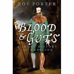 ISBN Blood and Guts : A Short History of Medicine, histoire, Anglais, 224 pages