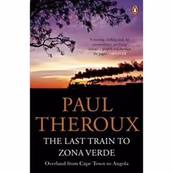 ISBN Last Train to Zona Verde : Overland from Cape Town to Angola, Voyage, Anglais, Livre broché, 368 pages