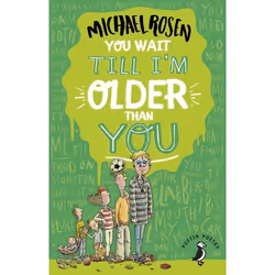 ISBN You Wait Till I'm Older Than You!, Anglais, Livre broché, 128 pages