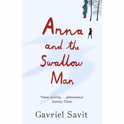ISBN Anna and the Swallow Man, Roman, Anglais, 256 pages