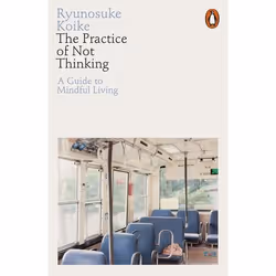 ISBN The Practice of Not Thinking, Anglais, Livre broché, 144 pages