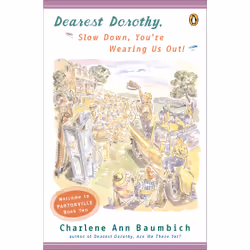ISBN Dearest Dorothy, Slow Down, You're Wearing Us Out!, Anglais, Livre broché, 288 pages