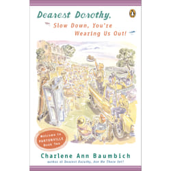 ISBN Dearest Dorothy, Slow Down, You're Wearing Us Out!