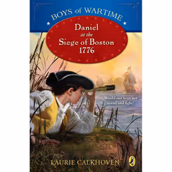 ISBN Boys of Wartime: Daniel at the Siege of Boston, 1776, Anglais, Livre broché, 224 pages