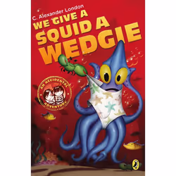 ISBN We Give a Squid a Wedgie, Anglais, Livre broché, 400 pages