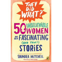 ISBN 50 Unbelievable Women and Their Fascinating (and True!) Stories