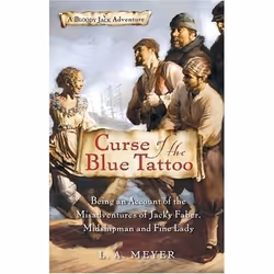 ISBN Curse of the Blue Tattoo: Being an Account of the Misadventures of Jacky Faber, Midshipman and Fine Lady, Anglais, Livre ...