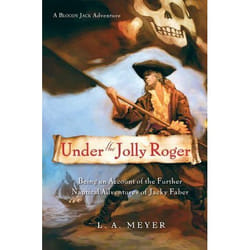 ISBN Under the Jolly Roger: Being an Account of the Further Nautical Adventures of Jacky Faber