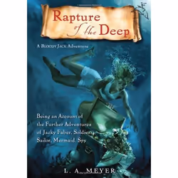 ISBN Rapture of the Deep: Being an Account of the Further Adventures of Jacky Faber, Soldier, Sailor, Mermaid, Spy, Anglais,  ...