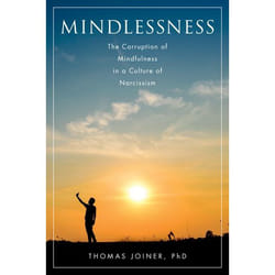 Mindlessness The Corruption Of Mindfulne