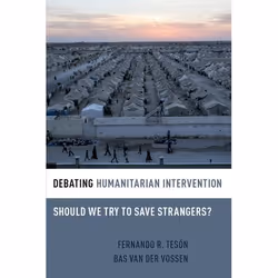ISBN Debating Humanitarian Intervention ( Should We Try to Save Strangers? ), Anglais, Couverture rigide, 288 pages