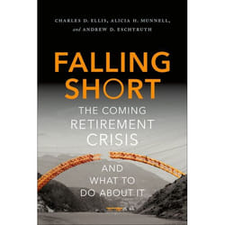 Falling Short: The Coming Retirement Crisis and What to Do About It - [Version Originale]