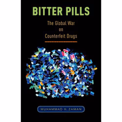 ISBN Bitter Pills ( The Global War on Counterfeit Drugs ), Muhammad H. Zaman, Anglais, Oxford University Press, 26/04/2018, u ...