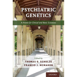 Psychiatric Genetics: A Primer for Clinical and Basic Scientists - [Version Originale]