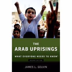 ISBN The Arab Uprisings ( What Everyone Needs to Know ), Anglais, Couverture rigide, 224 pages