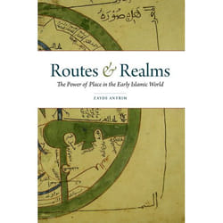 ISBN Routes and Realms ( The Power of Place in the Early Islamic World ) Couverture rigide