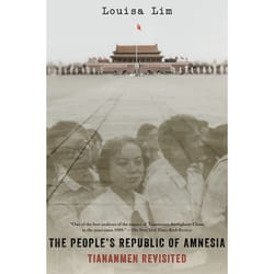 The People's Republic of Amnesia Louisa Lim