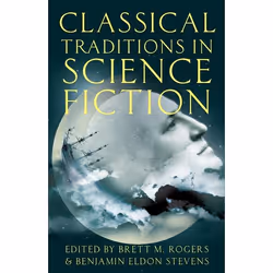 ISBN Classical Traditions in Science Fiction, Anglais, Couverture rigide, 400 pages