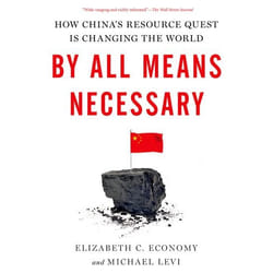 ISBN By All Means Necessary ( How China's Resource Quest is Changing the World ) Couverture rigide