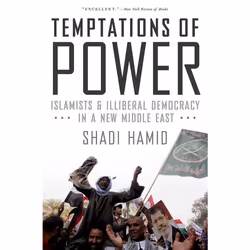 ISBN Temptations of Power ( Islamists and Illiberal Democracy in a New Middle East ), Anglais, Couverture rigide, 288 pages