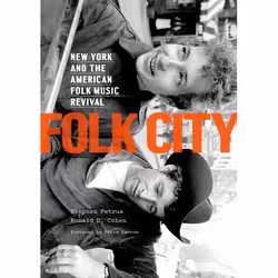 ISBN Folk City ( New York and the American Folk Music Revival ), Stephen Petrus, Ronald D. Cohen, 320 pages, Anglais, Oxford  ...