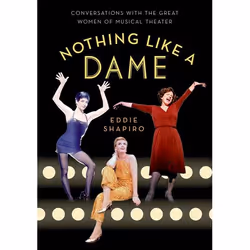 ISBN Nothing Like a Dame ( Conversations with the Great Women of Musical Theater ), Anglais, Couverture rigide, 400 pages
